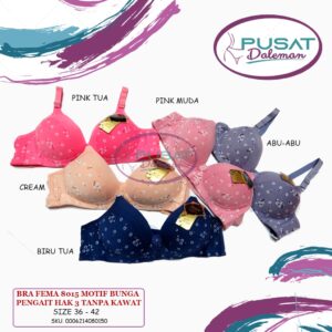 ECER BH BRA FEMA 8015 MOTIF BUNGA TANPA KAWAT BUSA TIPIS CUP B HAK 3